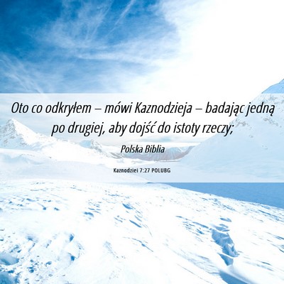 Picture 06 - Kaznodziei 7:27 POLUBG - Oto co odkryłem – mówi Kaznodzieja – - Bible Verse Picture