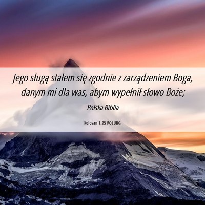 Picture 06 - Kolosan 1:25 POLUBG - Jego sługą stałem się zgodnie z zarządzeniem - Bible Verse Picture