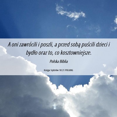 Picture 06 - Księga Sędziów 18:21 POLUBG - A oni zawrócili i poszli, a przed sobą puścili - Bible Verse Picture
