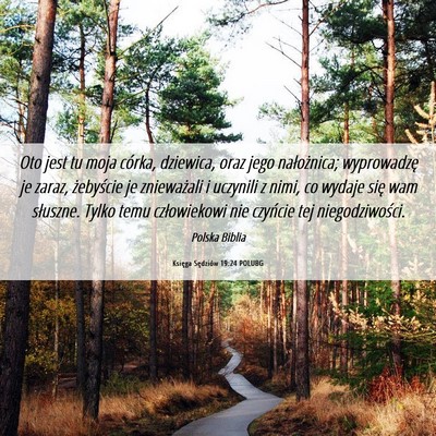 Picture 06 - Księga Sędziów 19:24 POLUBG - Oto jest tu moja córka, dziewica, oraz jego - Bible Verse Picture