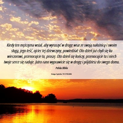 Picture 06 - Księga Sędziów 19:9 POLUBG - Kiedy ten mężczyzna wstał, aby wyruszyć w - Bible Verse Picture