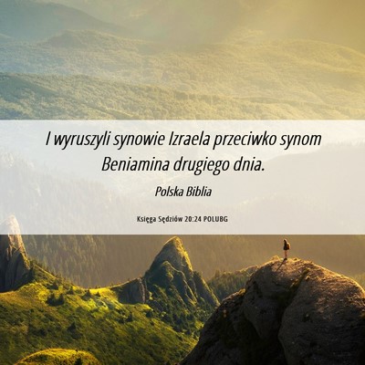 Picture 06 - Księga Sędziów 20:24 POLUBG - I wyruszyli synowie Izraela przeciwko synom - Bible Verse Picture