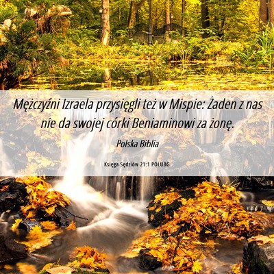 Picture 06 - Księga Sędziów 21:1 POLUBG - Mężczyźni Izraela przysięgli też w Mispie: - Bible Verse Picture