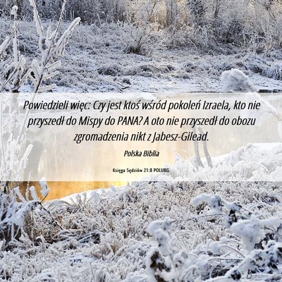 Picture 06 - Księga Sędziów 21:8 POLUBG - Powiedzieli więc: Czy jest ktoś wśród - Bible Verse Picture