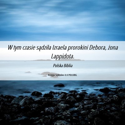 Picture 06 - Księga Sędziów 4:4 POLUBG - W tym czasie sądziła Izraela prorokini Debora, - Bible Verse Picture