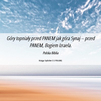Picture 06 - Księga Sędziów 5:5 POLUBG - Góry topniały przed PANEM jak góra Synaj – - Bible Verse Picture
