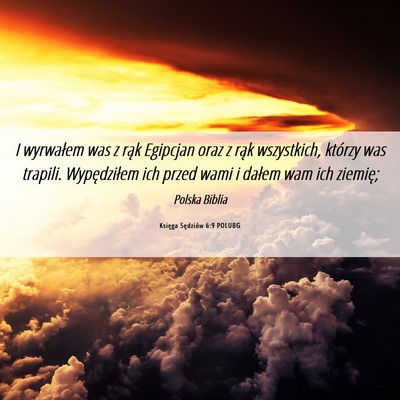 Picture 06 - Księga Sędziów 6:9 POLUBG - I wyrwałem was z rąk Egipcjan oraz z rąk - Bible Verse Picture