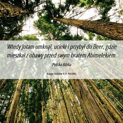 Picture 06 - Księga Sędziów 9:21 POLUBG - Wtedy Jotam umknął, uciekł i przybył do Beer, - Bible Verse Picture