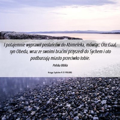 Picture 06 - Księga Sędziów 9:31 POLUBG - I potajemnie wyprawił posłańców do Abimeleka, - Bible Verse Picture