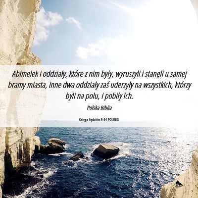 Picture 06 - Księga Sędziów 9:44 POLUBG - Abimelek i oddziały, które z nim były, - Bible Verse Picture