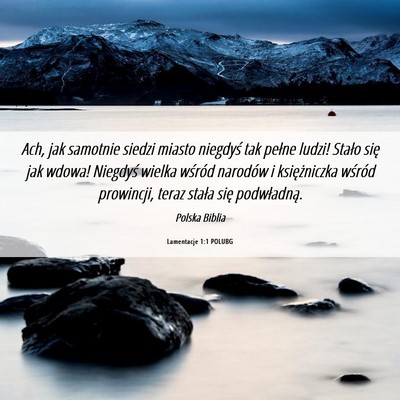 Picture 06 - Lamentacje 1:1 POLUBG - Ach, jak samotnie siedzi miasto niegdyś tak - Bible Verse Picture