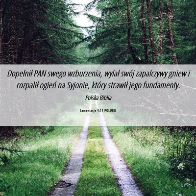Picture 06 - Lamentacje 4:11 POLUBG - Dopełnił PAN swego wzburzenia, wylał swój - Bible Verse Picture