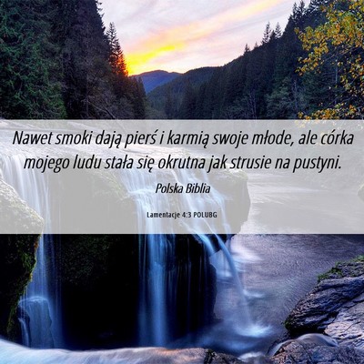 Picture 06 - Lamentacje 4:3 POLUBG - Nawet smoki dają pierś i karmią swoje młode, - Bible Verse Picture