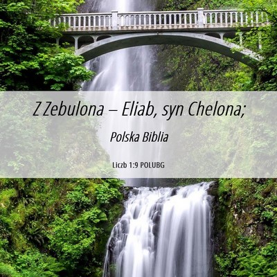 Picture 06 - Liczb 1:9 POLUBG - Z Zebulona – Eliab, syn - Bible Verse Picture