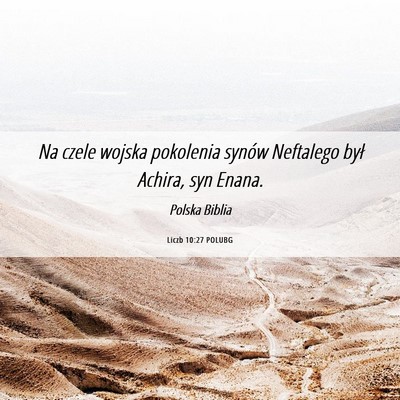 Picture 06 - Liczb 10:27 POLUBG - Na czele wojska pokolenia synów Neftalego był - Bible Verse Picture
