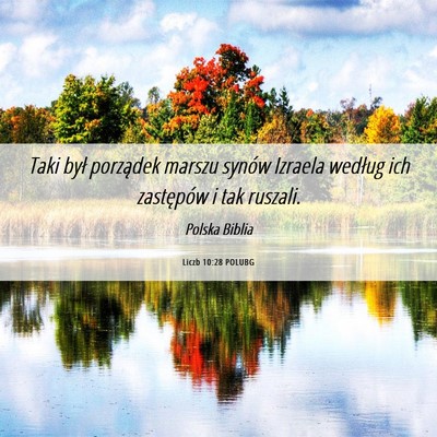 Picture 06 - Liczb 10:28 POLUBG - Taki był porządek marszu synów Izraela według - Bible Verse Picture