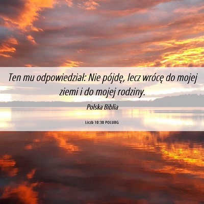 Picture 06 - Liczb 10:30 POLUBG - Ten mu odpowiedział: Nie pójdę, lecz wrócę - Bible Verse Picture