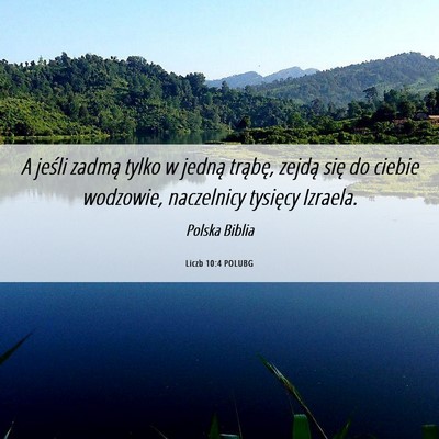 Picture 06 - Liczb 10:4 POLUBG - A jeśli zadmą tylko w jedną trąbę, zejdą - Bible Verse Picture
