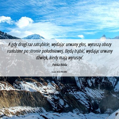 Picture 06 - Liczb 10:6 POLUBG - A gdy drugi raz zatrąbicie, wydając urwany - Bible Verse Picture