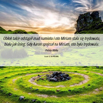 Picture 06 - Liczb 12:10 POLUBG - Obłok także odstąpił znad namiotu i oto - Bible Verse Picture