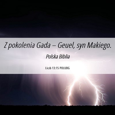 Picture 06 - Liczb 13:15 POLUBG - Z pokolenia Gada – Geuel, syn - Bible Verse Picture