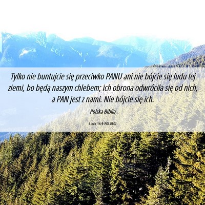 Picture 06 - Liczb 14:9 POLUBG - Tylko nie buntujcie się przeciwko PANU ani nie - Bible Verse Picture