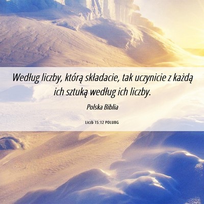 Picture 06 - Liczb 15:12 POLUBG - Według liczby, którą składacie, tak uczynicie - Bible Verse Picture