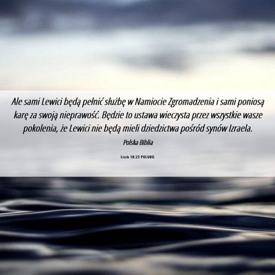 Picture 06 - Liczb 18:23 POLUBG - Ale sami Lewici będą pełnić służbę w - Bible Verse Picture