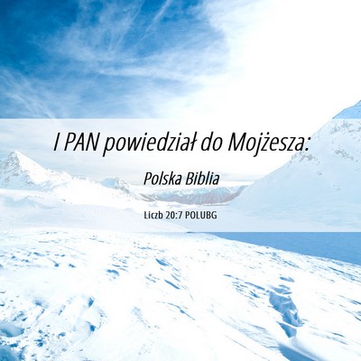 Picture 06 - Liczb 20:7 POLUBG - I PAN powiedział do - Bible Verse Picture