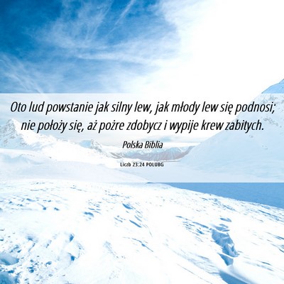 Picture 06 - Liczb 23:24 POLUBG - Oto lud powstanie jak silny lew, jak młody lew - Bible Verse Picture