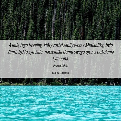 Picture 06 - Liczb 25:14 POLUBG - A imię tego Izraelity, który został zabity - Bible Verse Picture