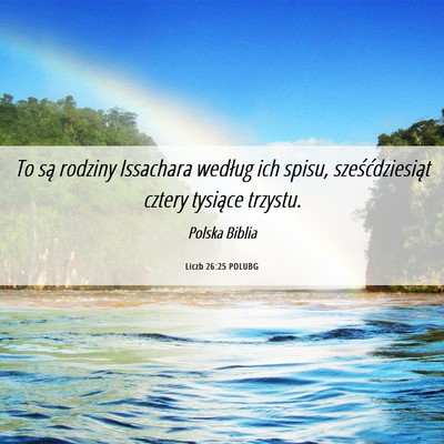 Picture 06 - Liczb 26:25 POLUBG - To są rodziny Issachara według ich spisu, - Bible Verse Picture