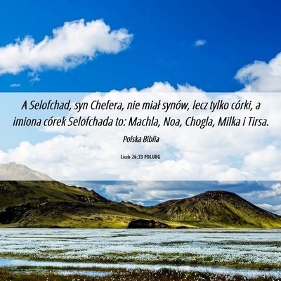 Picture 06 - Liczb 26:33 POLUBG - A Selofchad, syn Chefera, nie miał synów, lecz - Bible Verse Picture