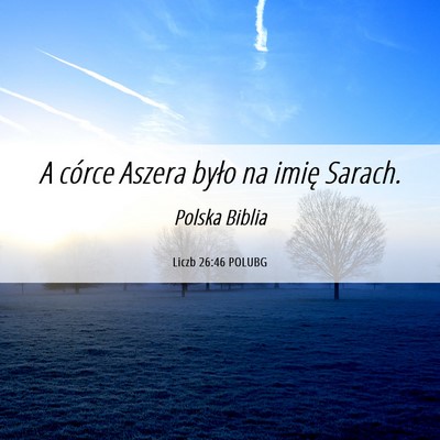 Picture 06 - Liczb 26:46 POLUBG - A córce Aszera było na imię - Bible Verse Picture