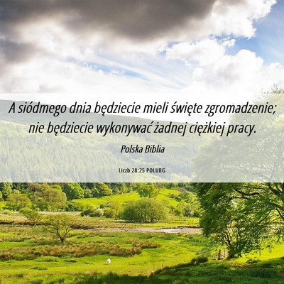Picture 06 - Liczb 28:25 POLUBG - A siódmego dnia będziecie mieli święte - Bible Verse Picture