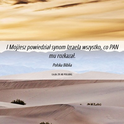 Picture 06 - Liczb 29:40 POLUBG - I Mojżesz powiedział synom Izraela wszystko, co - Bible Verse Picture