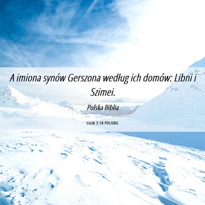Picture 06 - Liczb 3:18 POLUBG - A imiona synów Gerszona według ich domów: - Bible Verse Picture