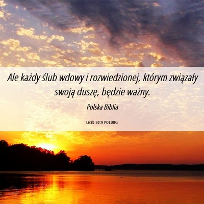 Picture 06 - Liczb 30:9 POLUBG - Ale każdy ślub wdowy i rozwiedzionej, którym - Bible Verse Picture