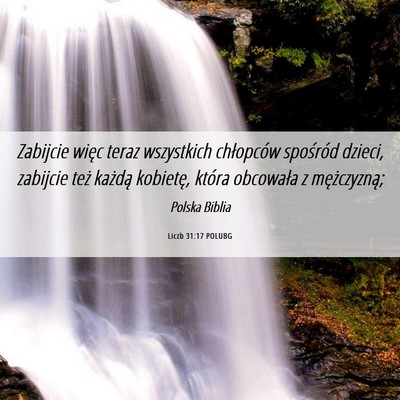 Picture 06 - Liczb 31:17 POLUBG - Zabijcie więc teraz wszystkich chłopców - Bible Verse Picture