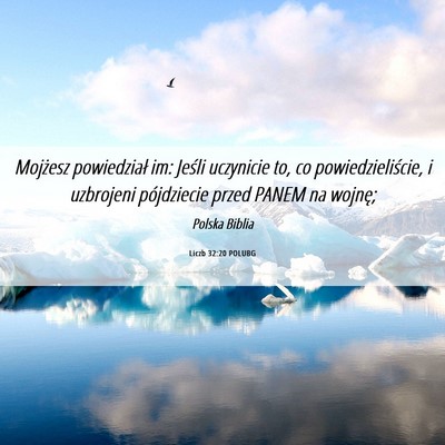 Picture 06 - Liczb 32:20 POLUBG - Mojżesz powiedział im: Jeśli uczynicie to, co - Bible Verse Picture