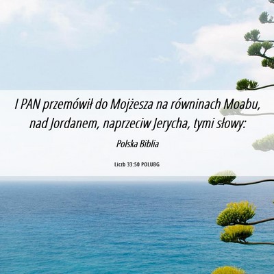 Picture 06 - Liczb 33:50 POLUBG - I PAN przemówił do Mojżesza na równinach - Bible Verse Picture