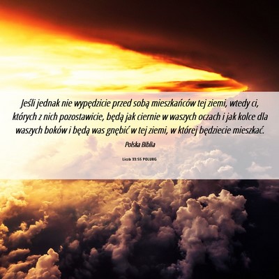 Picture 06 - Liczb 33:55 POLUBG - Jeśli jednak nie wypędzicie przed sobą - Bible Verse Picture