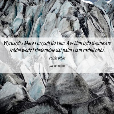 Picture 06 - Liczb 33:9 POLUBG - Wyruszyli z Mara i przyszli do Elim. A w Elim - Bible Verse Picture