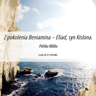 Picture 06 - Liczb 34:21 POLUBG - Z pokolenia Beniamina – Eliad, syn - Bible Verse Picture