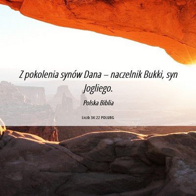 Picture 06 - Liczb 34:22 POLUBG - Z pokolenia synów Dana – naczelnik Bukki, syn - Bible Verse Picture