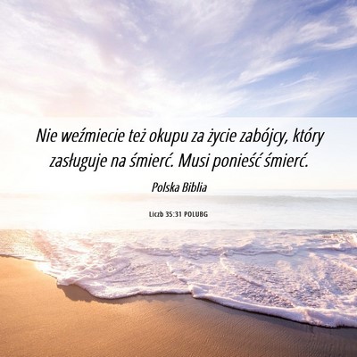 Picture 06 - Liczb 35:31 POLUBG - Nie weźmiecie też okupu za życie zabójcy, - Bible Verse Picture