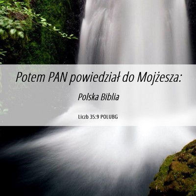 Picture 06 - Liczb 35:9 POLUBG - Potem PAN powiedział do - Bible Verse Picture