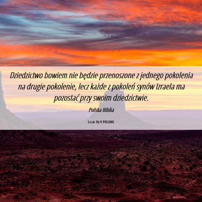 Picture 06 - Liczb 36:9 POLUBG - Dziedzictwo bowiem nie będzie przenoszone z - Bible Verse Picture