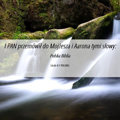 Picture 06 - Liczb 4:1 POLUBG - I PAN przemówił do Mojżesza i Aarona tymi - Bible Verse Picture