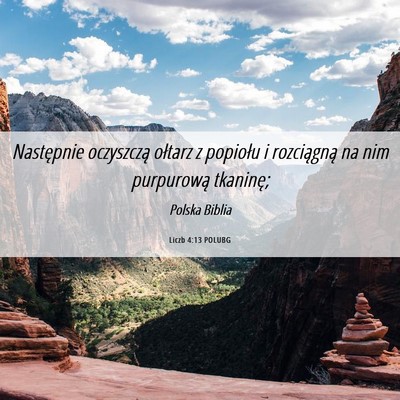 Picture 06 - Liczb 4:13 POLUBG - Następnie oczyszczą ołtarz z popiołu i - Bible Verse Picture
